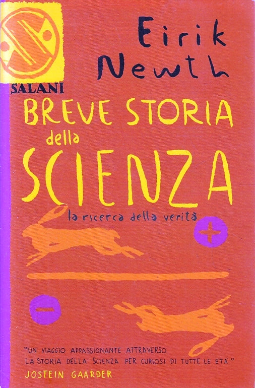 LZ- BREVE STORIA DELLA SCIENZA RICERCA FELICITA'- EIRIK NEWTH- SALANI- B- ZFS309