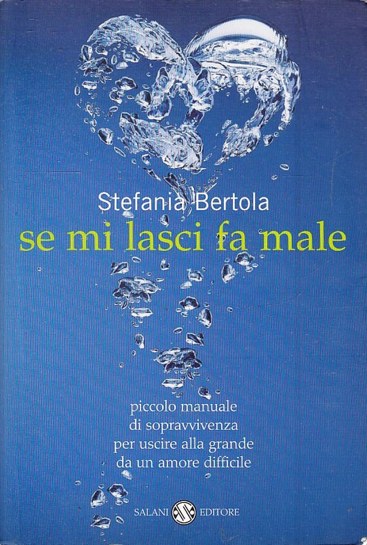 SE MI LASCI FA MALE - STEFANIA BERTOLA - SALANI - B - JXS45