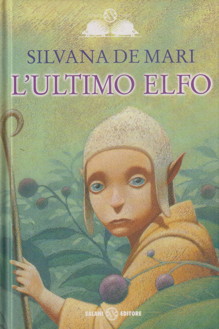 L'ultimo elfo - Silvana De Mari - Salani Istrici d'oro - JXS132