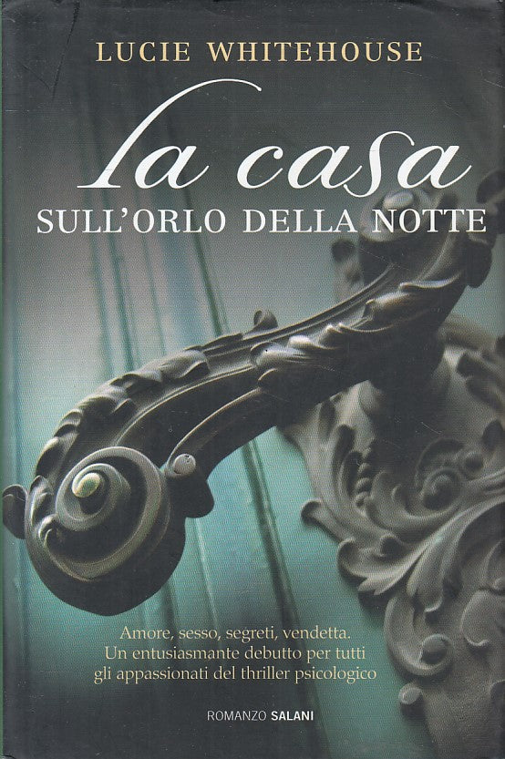 LA CASA SULL'ORLO DELLA NOTTE - WHITEHOUSE - SALANI --- 2009 - CS - YFS15