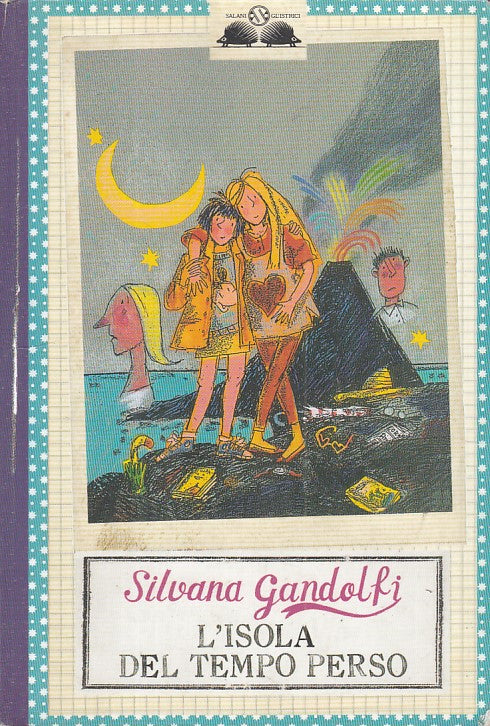 LN- L'ISOLA DEL TEMPO PERSO - GANDOLFI - SALANI - GL'ISTRICI-- 2014 - B - ZFS470