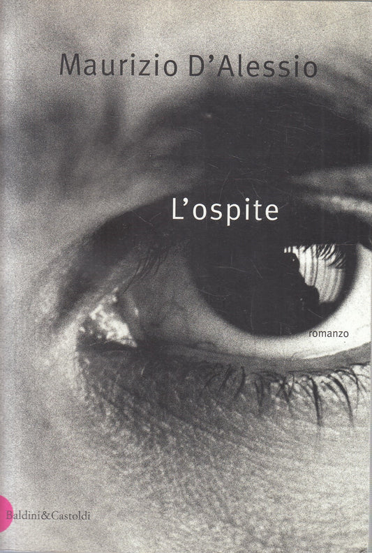 L'ospite - Maurizzio D'alessio - Baldini Romanzi e racconti - JXS324