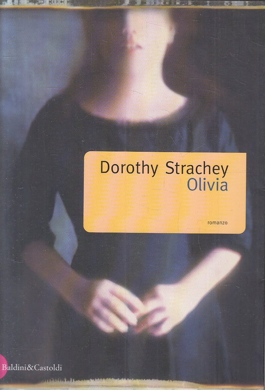 LN2- OLIVIA - DOROTHY STRACHEY - BALDINI ROMANZI E RACCONTI - B - JXS141