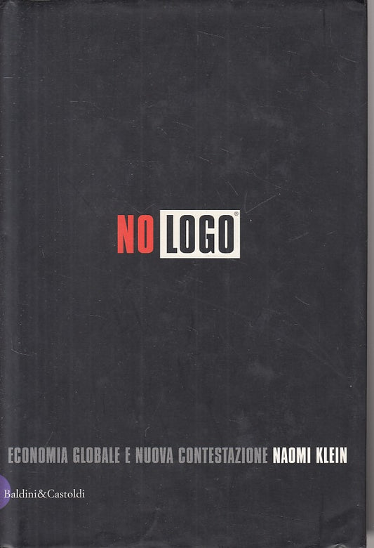 LS- NON LOGO ECONOMIA GLOBALE CONTESTAZIONE- KLIEN- BALDINI--- 2001 - CS - ZFS98