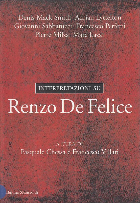LS- INTERPRETAZIONI SU RENZO DE FELICE -- BALDINI - SAGGI -- 2002 - B - YTS30