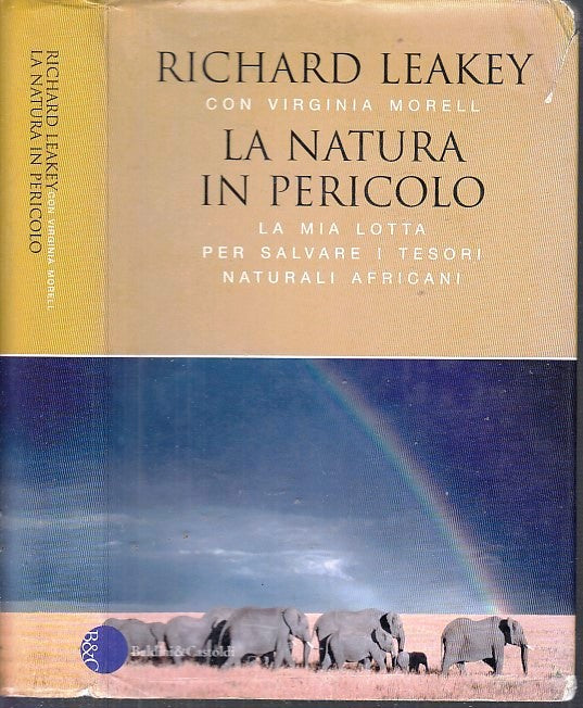 LZ- LA NATURA IN PERICOLO - RICHARD LEAKEY- BALDINI CASTOLDI--- 2002- CS- YFS665
