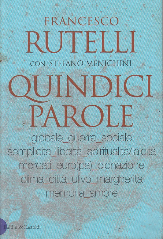 LZ- QUINDICI PAROLE - RUTELLI MENCHINI - BALDINI - SAGGI -- 2001 - B - ZFS631