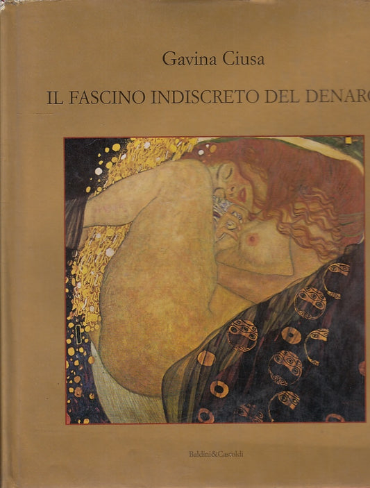 LT- IL FASCINO INDISCRETO DEL DENARO- CIUSA- BALDINI CASTOLDI--- 2001- CS-YFS522
