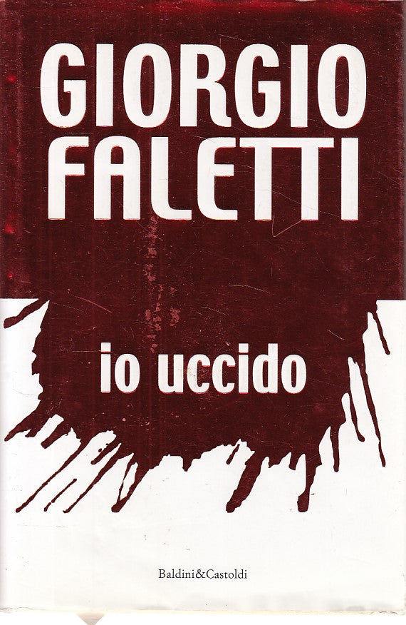 LN2- IO UCCIDO - GIORGIO FALETTI - BALDINI CASTOLDI - CS - JXS141