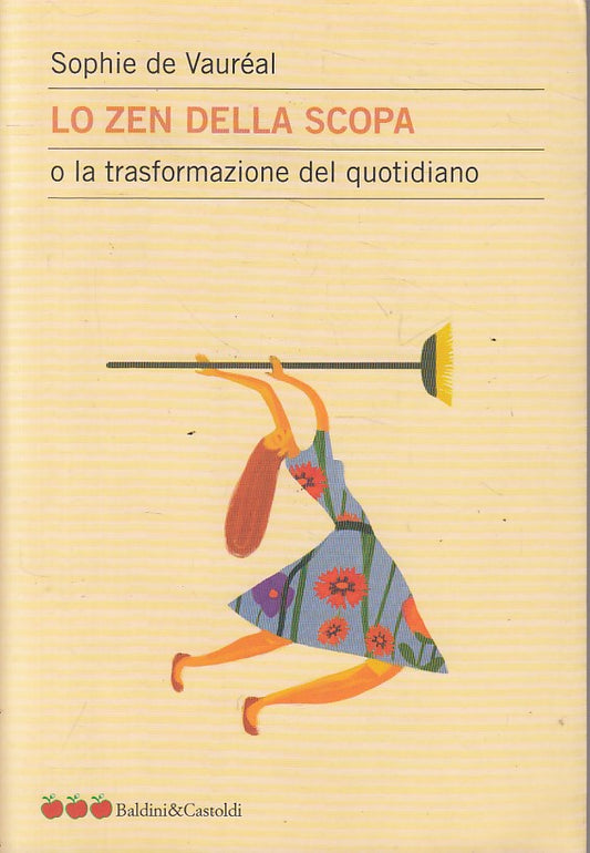 LO ZEN DELLA SCOPA - DE VAUREL - BALDINI - LE MELE -- 2002 - B - ZFS604