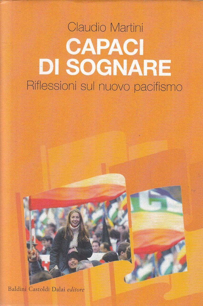 LN2- CAPACI DI SOGNARE RIFLESSIONI PACIFISMO - MARTINI - BALDINI - CS - JXS85