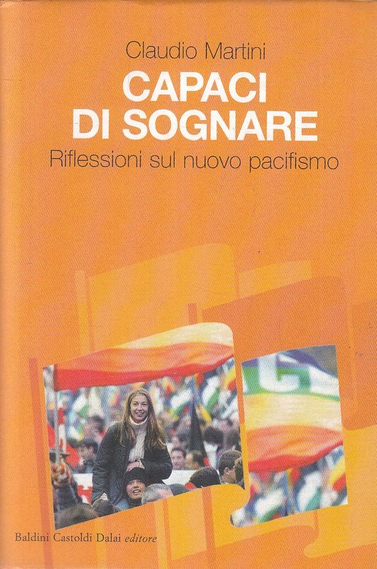 LN2- CAPACI DI SOGNARE RIFLESSIONI PACIFISMO - MARTINI - BALDINI - CS - JXS85