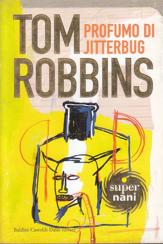 LN- PROFUMO DI JITTERBUG - ROBBINS - BALDINI - SUPERNANI -- 2003 - B - ZFS64