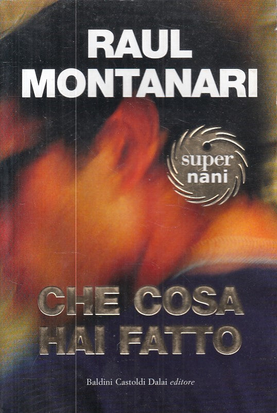LN- CHE COSA HAI FATTO - MONTANARI - BALDINI - SUPER NANI -- 2001 - B - ZFS80