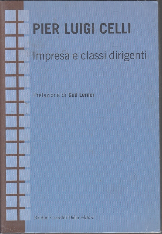 LZ- IMPRESA E CLASSI DIRIGENTI- CELLI - BALDINI CASTOLDI --- 2004 - B - ZFS304