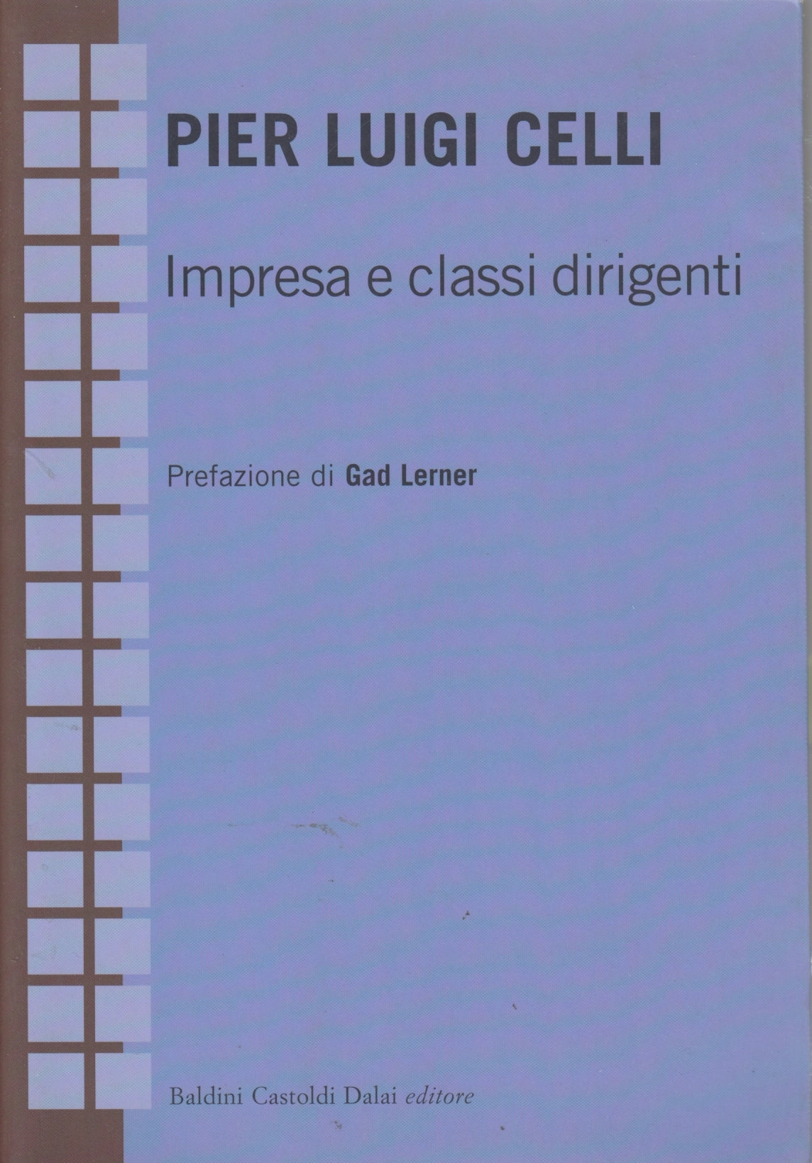 Impresa e classi dirigenti - Pier Luigi Celli - Baldini Castoldi - YFSXXX