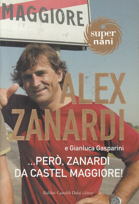 LN- PERO' ZANARDI DA CASTEL MAGGIORE - GASPARINI - BALDINI --- 2003 - B - ZFS443