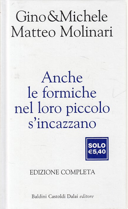 LS- ANCHE LE FORMICHE NEL LORO PICCOLO S'INCAZZANO-- BALDINI--- 2004- C - ZDS271