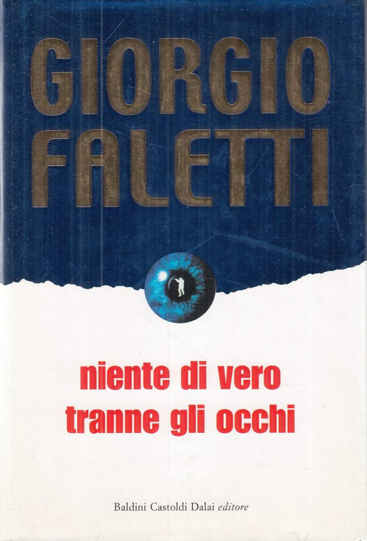 NIENTE DI VERO TRANNE GLI OCCHI - FALETTI - BALDINI CASTOLDI - CS- JXS108