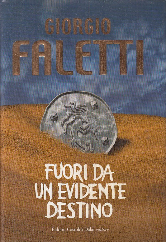 FUORI DA UN EVIDENTE DESTINO - GIORGIO FALETTI- BALDINI CASTOLDI- CS- JXS15