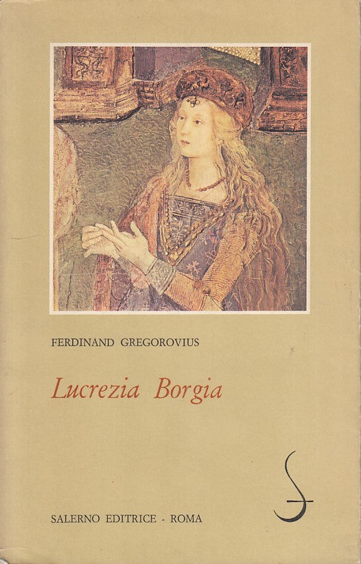 LS- LUCREZIA BORGIA - GREGOROVIUS - SALERNO - OMIKRON -- 1978 - BS - ZFS524