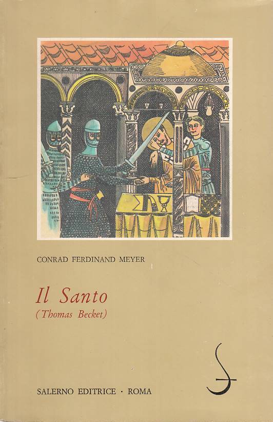 Il Santo Thomas Becket - Conrad Ferdinand Meyer - Salerno Omikron- 1a ed.- ZFS75