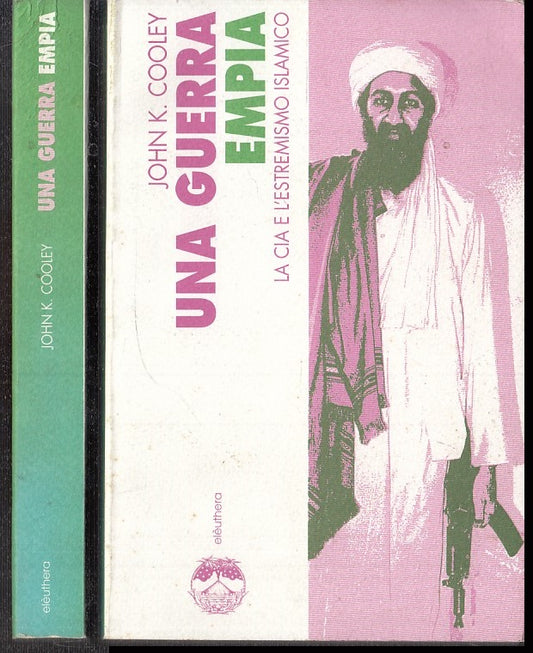 LS- UNA GUERRA EMPIA LA CIA E L'ESTREMISMO ISLAMICO - COOLEY ---- 2000- B- XTS52