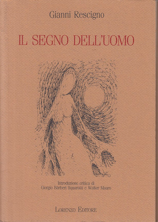 LN- IL SEGNO DELL'UOMO - RESCIGNO - LORENZO - POESIA - 1a ED.- 1991 - B - ZFS110