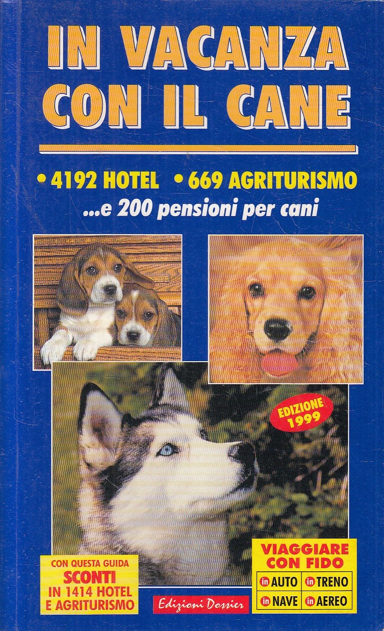 IN VACANZA CON IL CANE HOTEL AGRITURISMO PENSIONI - DOSSIER - B - JXS164