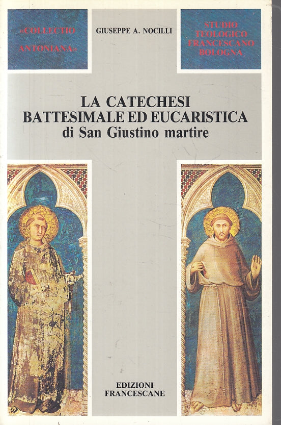 LD- LA CATECHESI BATTESIMALE ED EUCARESTIA SAN GIUSTINO- NOCILLI- 1990- B-ZFS191