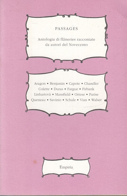 LN2- PASSAGES ANTOLOGIA DI FLANERIES RACCONTATE DA AUTORI NOVECENTO - B - JXS268