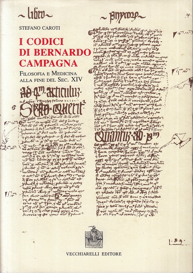 LZ- I CODICI DI BERNARDO CAMPAGNA - CAROTI - VECCHIARELLI --- 1991 - B - ZFS189