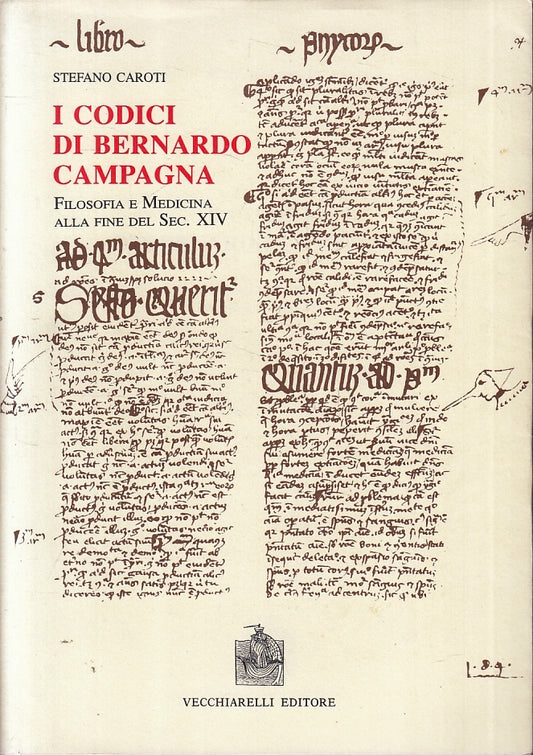 LZ- I CODICI DI BERNARDO CAMPAGNA - CAROTI - VECCHIARELLI --- 1991 - B - ZFS189