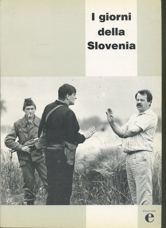 LS- I GIORNI DELLA SLOVENIA 28 GIUGNO 10 LUGLIO -- EDIZIONI E--- 1991- B- YFS465