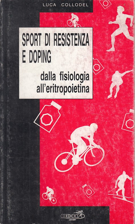 Sport di resistenza e doping - Luca Collodel- Ediciclo Manuali 2- 1a ed.- ZFS134