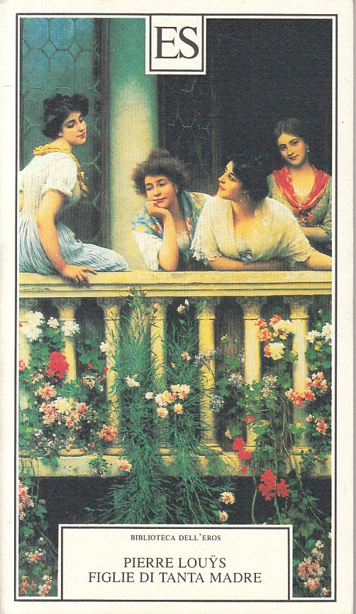 LN- FIGLI DI TANTA MADRE - LOUYS - ES - BIBLIOTECA EROS -- 1992 - B - YFS423