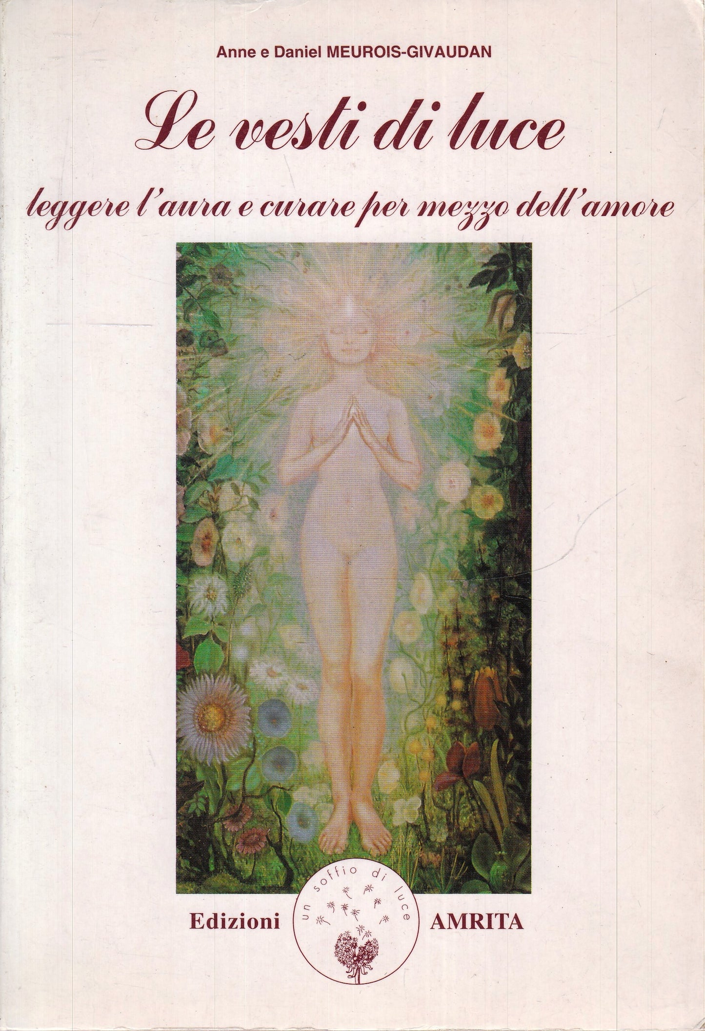 LZ- LE VESTI DI LUCE LEGGERE L'AURA - MEUROIS GIVAUDAN - AMRITA ---- B - YFS593