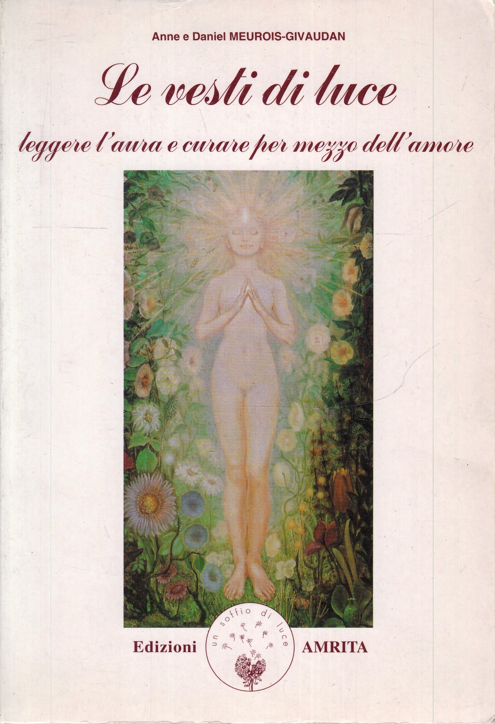 LZ- LE VESTI DI LUCE LEGGERE L'AURA - MEUROIS GIVAUDAN - AMRITA ---- B - YFS593