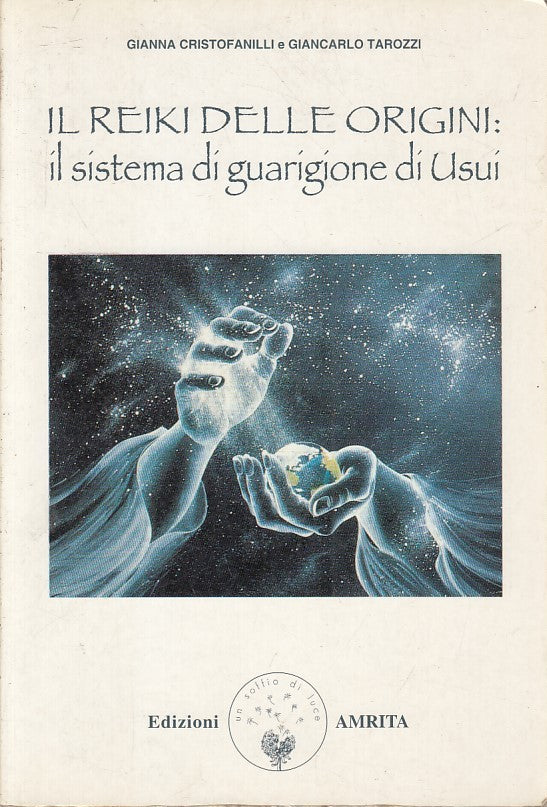 LZ- IL REIKI DELLE ORIGINI SISTEMA GUARIGIONE DI USUI-- AMRITA--- 1995- B-YFS968