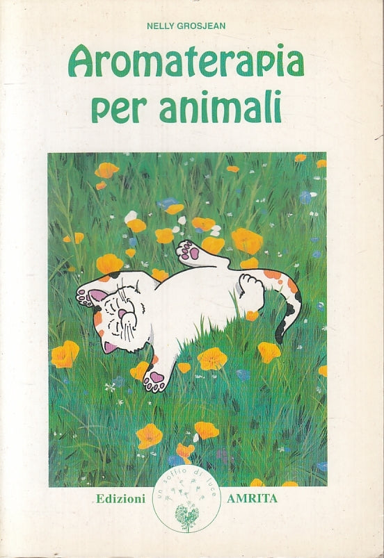 LZ- AROMATERAPIA PER ANIMALI - NELLY GROSJEAN - AMRITA --- 1999 - B - ZFS325