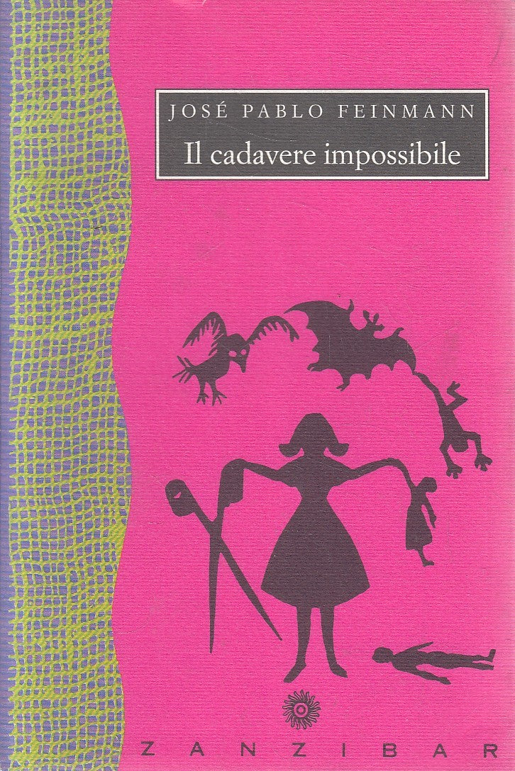 LN2- IL CADAVERE IMPOSSIBILE - JOSE' PABLO FEINMANN - ZANZIBAR - B - JXS304