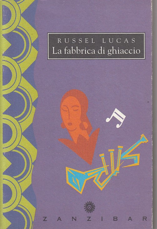 LA FABBRICA DEL GHIACCIO - RUSSEL LUCAS - ZANZIBAR --- 1994 - B - ZFS469