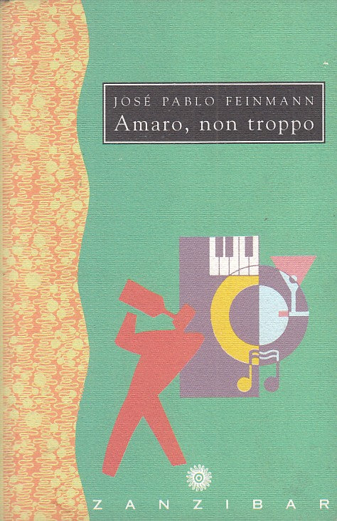 AMARO, NON TROPPO - JOSE PABLO FEINMANN - ZANZIBAR --- 1994 - B - YFS722