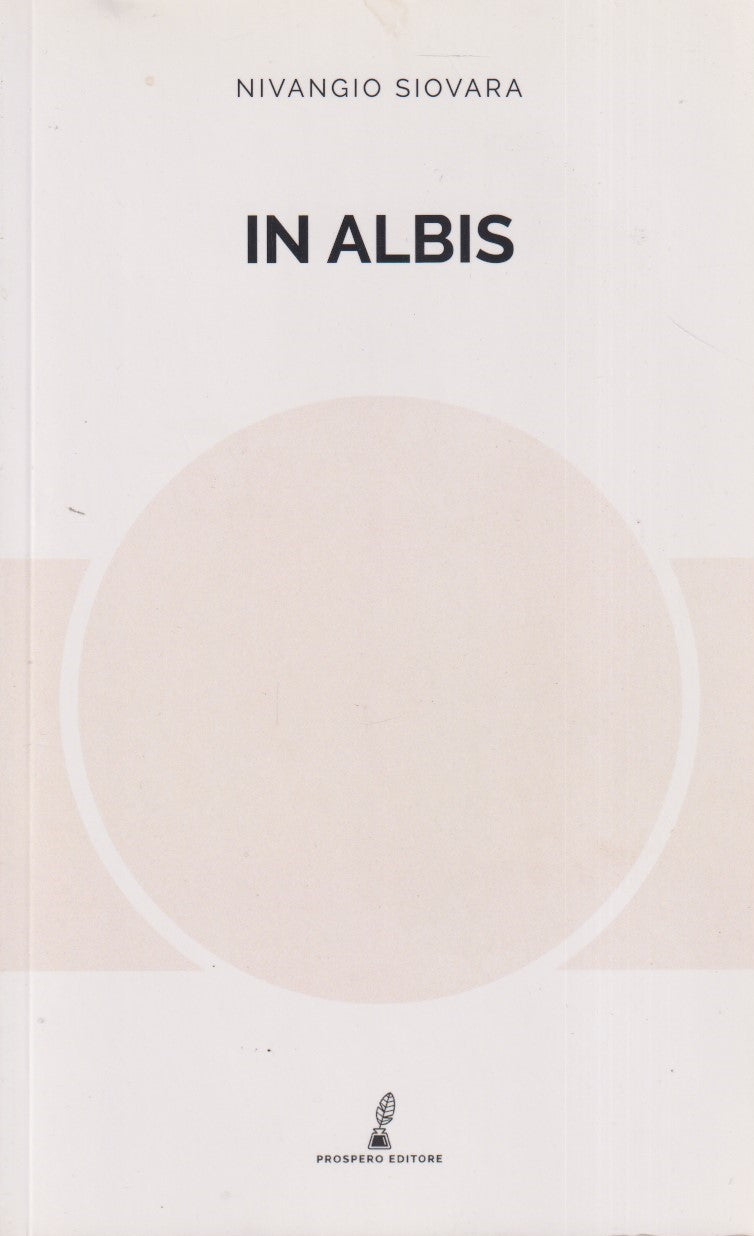 In albis - Nivangio Siovara - Prospero Romanzi - 1a ed. 2018 - ZFS14