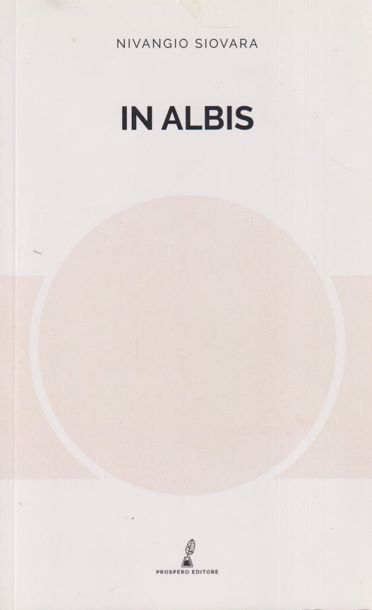 In albis - Nivangio Siovara - Prospero Romanzi - 1a ed. 2018 - ZFS14