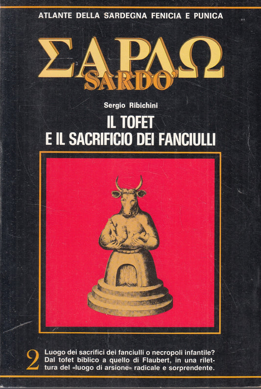 LS- SARDEGNA FENICIA PUNICA TOFET E IL SACRIFICIO DEI FANCIULLI-RIBICHINI-YFS959
