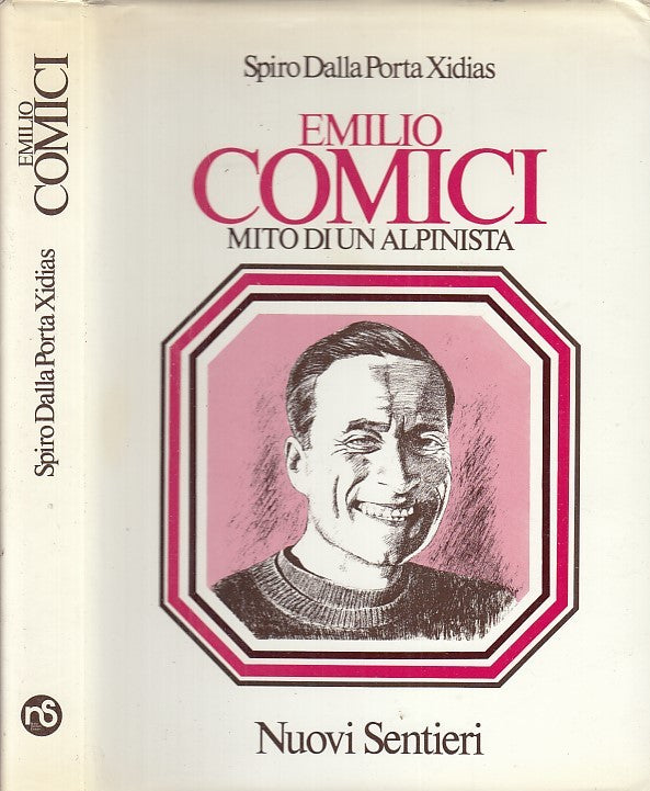 LS- EMILIO COMICI MITO DI UN ALPINISTA - DALLA PORTA XIDIAS ---- 1988- CS- XFS35
