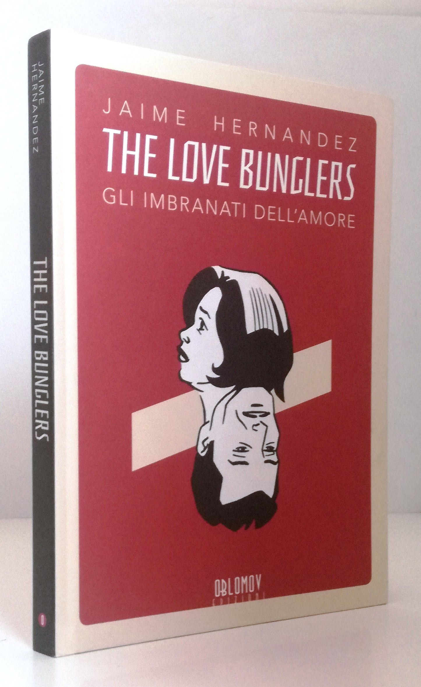 LN- THE LOVE BUNGLERS GLI IMBRANATI DELL'AMORE- HERNANDEZ- OBLOMOV- 2018- C- VHX