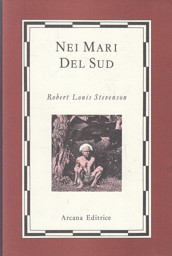 LN- NEI MARI DEL SUD - ROBERT LOUIS STEVENSON - ARCANA --- 1989- B- YFS14