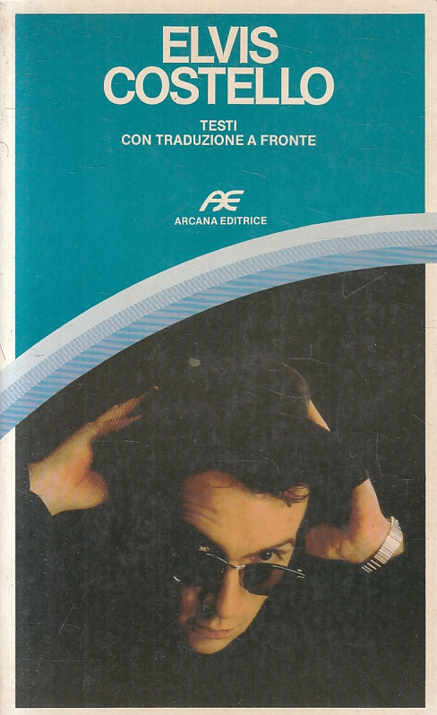 LZ- ELVIS COSTELLO TESTI TRADUZIONE A FRONTE -- ARCANA- MUSIQA-- 1989- B- YFS165